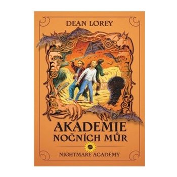 Akademie nočních můr II. Lorey, Dean; Křesala, Zhouf, Alois, Martin