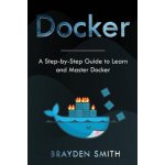 Docker: A Step-by-Step Guide to Learn and Master Docker – Hledejceny.cz