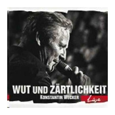 Konstantin Wecker - Wut Und Zärtlichkeit Live CD