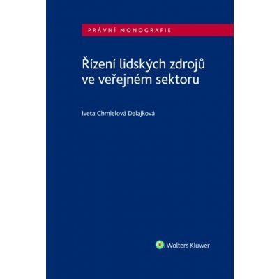 Řízení lidských zdrojů ve veřejném sektoru - Iveta Chmielová Dalajková – Zboží Mobilmania