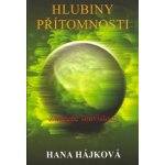 Hlubiny přítomnosti - Hana Hájková – Hledejceny.cz