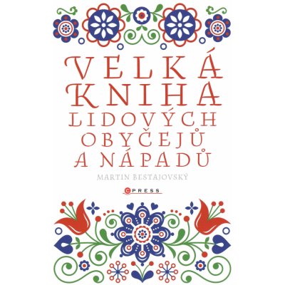 Velká kniha lidových obyčejů a nápadů – Hledejceny.cz