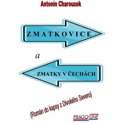 Zmatkovice a zmatky v Čechách - Antonín Charouzek