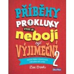 Příběhy pro kluky, kteří se nebojí být výjimeční 2 – Hledejceny.cz