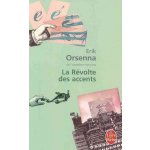 La Revolte des Accents - Orsenna, E. – Hledejceny.cz