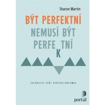 Být perfektní nemusí být perfektní - Sharon Martin