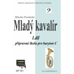 Mladý kavalír 1. díl přípravná škola hry na baryton – Zboží Mobilmania