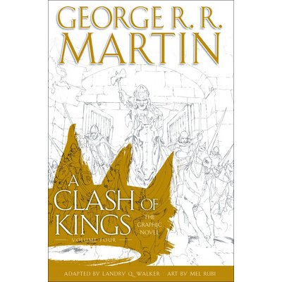 A Clash of Kings: The Graphic Novel: Volume Four Martin George R. R.Pevná vazba – Hledejceny.cz