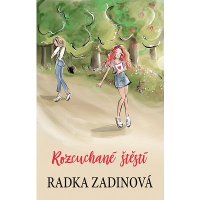 Rozcuchané štěstí - Radka Zadinová – Hledejceny.cz