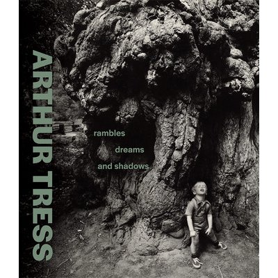 Arthur Tress: Rambles, Dreams, and Shadows A. Ganz JamesPevná vazba – Zboží Mobilmania