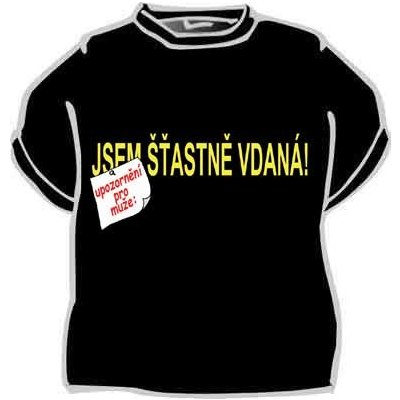 Tričko Jsem šťastně vdaná – Hledejceny.cz
