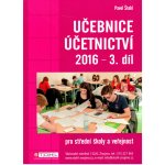 Učebnice Účetnictví III. díl 2016 - Pavel Štohl – Hledejceny.cz