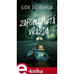 Zapomenutá vražda - Jude Deveraux – Hledejceny.cz