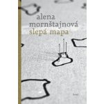 Slepá mapa - Alena Mornštajnová – Hledejceny.cz