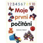 Moje první počítání - Melanie Hibbert – Hledejceny.cz
