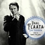 Paal Flaata - Songs - Volume 3 - Come Tomorrow - Songs Of Townes Van Zandt CD – Zbozi.Blesk.cz