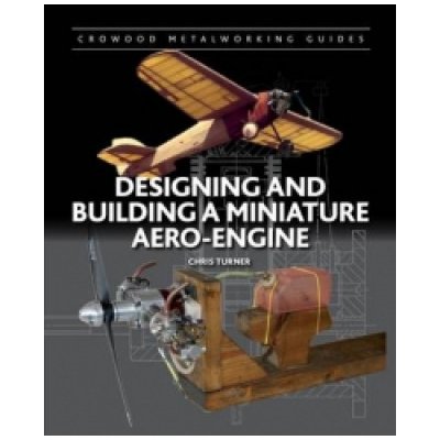 Designing and Building a Miniature Aero-Engine