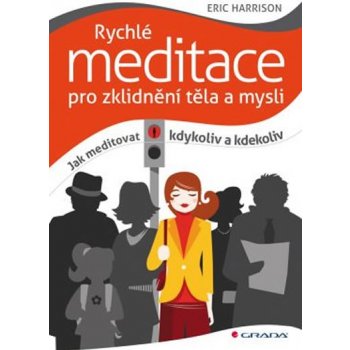 Rychlé meditace pro zklidnění těla a mysli