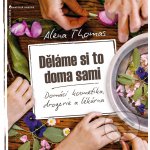 Děláme si to doma sami - Alena Thomas – Hledejceny.cz