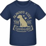 Baby Tričko pro Miminka Design Always kiss your dog Mořská – Hledejceny.cz