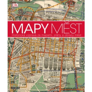 Mapy měst - Historická výprava za mapami, plány a obrazy měst - Jaroslav Hofmann