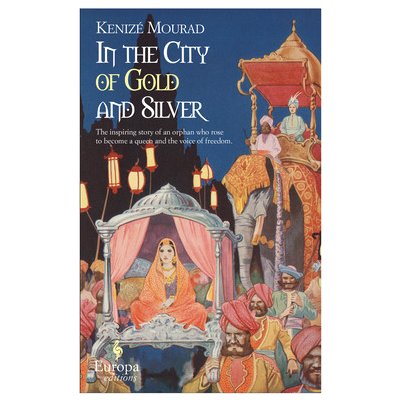 In the City of Gold and Silver - Kenize Mourad