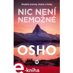 Nic není nemožné. Hledání pravdy, dobra a krásy - Osho – Hledejceny.cz