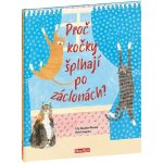 Proč kočky šplhají po záclonách? - Vše o kočkách - Lily Snowden-Fineová – Hledejceny.cz
