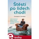 Štěstí po lidech chodí. Jak si zachovat dobrou náladu navzdory špatným zprávám - Constantin Schreiber e-kniha