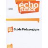 Écho Junior B1 Guide pédagogique