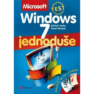 Microsoft Windows 7 Jednoduše - Pavel Roubal, Michal Janko – Sleviste.cz