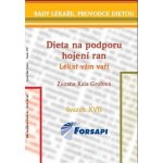 Dieta na podporu hojení ran. Lékař vám vaří - Zuzana Kala Grofová – Sleviste.cz