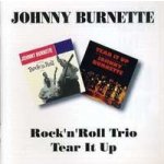 Burnette Johnny - Rock 'n' Roll Trio Tear It Up CD – Sleviste.cz