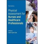 Physical Assessment for Nurses and Healthcare Professionals, Third Edition – Hledejceny.cz