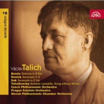 Česká filharmonie, Václav Talich - Talich Special Edition 16/ Benda - Sinfonia in B / Dvořák , Suk - Smyčcové serenády / Čajkovskij - Andante cantabile, CD – Zboží Mobilmania