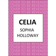 Celia: A Classic Regency Romance in the Spirit of Georgette Heyer Holloway SophiaPaperback