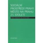 Sociální prostředí Prahy: město na prahu 21. století – Sleviste.cz