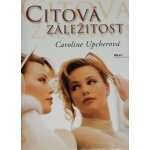 Citová záležitost - Caroline Upcherová – Hledejceny.cz