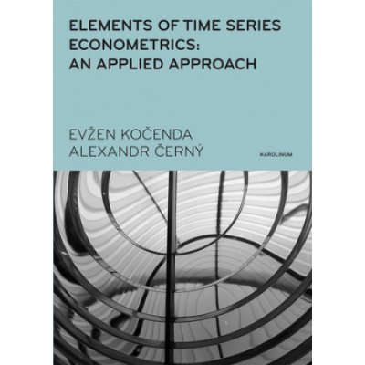 Elements of Time Series Econometrics: an Applied Approa... Evžen Kočenda – Sleviste.cz