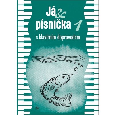 Já, písnička 1 s klavírním doprovodem – Hledejceny.cz