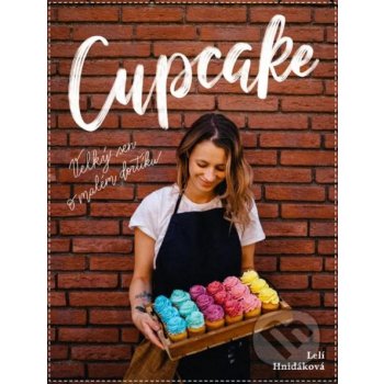 Kniha Cupcake - Velký sen o malém dortíku Lelí Hnidáková