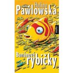 Banánové rybičky Halina Pawlowská – Hledejceny.cz
