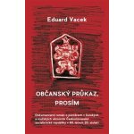 Občanský průkaz, prosím - Eduard Vacek – Hledejceny.cz