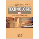 Technologie III - Pro studijní obor Nábytkářství - Zdeněk Král