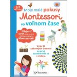 Moje malé pokusy Montessori vo voľnom čase – Zboží Mobilmania