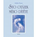 Sto otázek mého dítěte - Malika Chopra