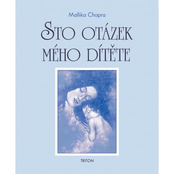 Sto otázek mého dítěte - Malika Chopra