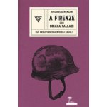 A Firenze con Oriana Fallaci – Hledejceny.cz