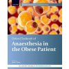 Kniha Oxford Textbook of Anaesthesia for the Obese Patient