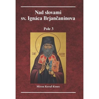 Nad slovami sv. Ignáca Brjančaninova - Miron Keruľ-Kmec